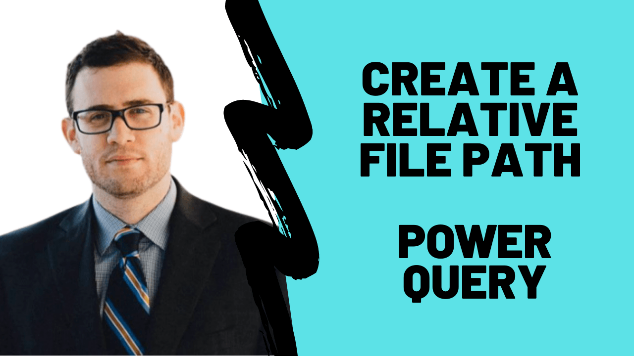 How to Create a Relative File Path in Power Query