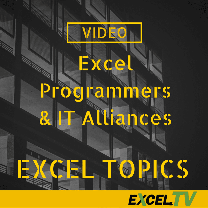 Excel Programmers and IT Alliances – Excel Topics