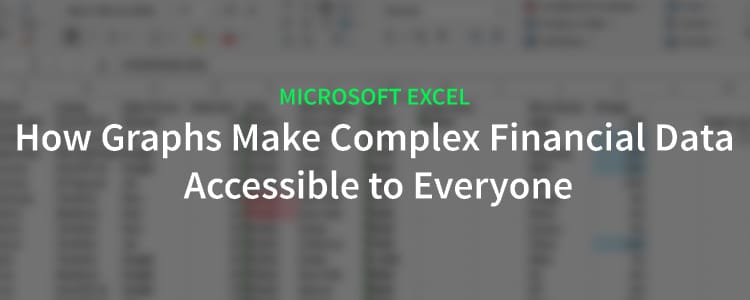 Data Visualization: How Graphs Make Complex Financial Data Accessible to Everyone