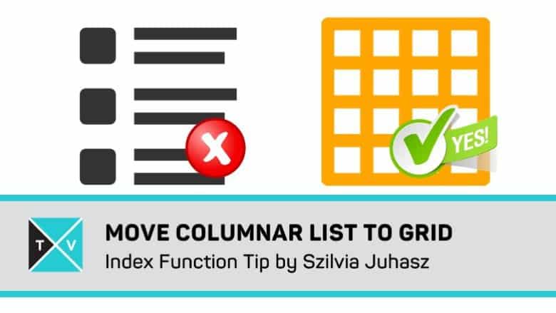 Index Function In Excel To Move Columnar Lists To A Grid
