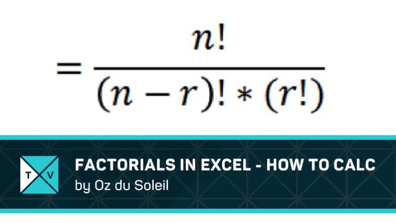 Factorials In Excel – How To Calculate
