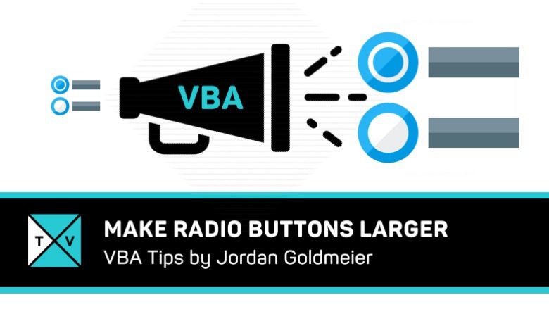 How To Make Radio Buttons Larger With Excel VBA