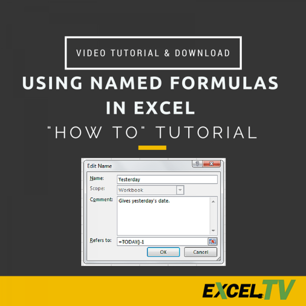 Using Named Formulas In Excel – Like Yesterday()